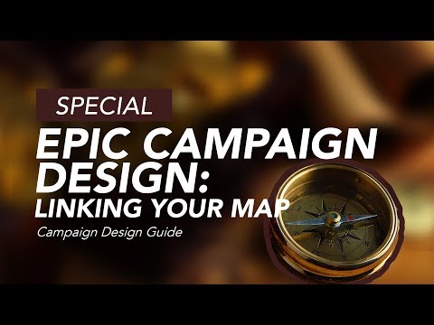 Epic Campaign Design: Linking The Map to Your Adventure in World Anvil