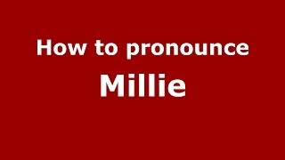 How to pronounce Millie