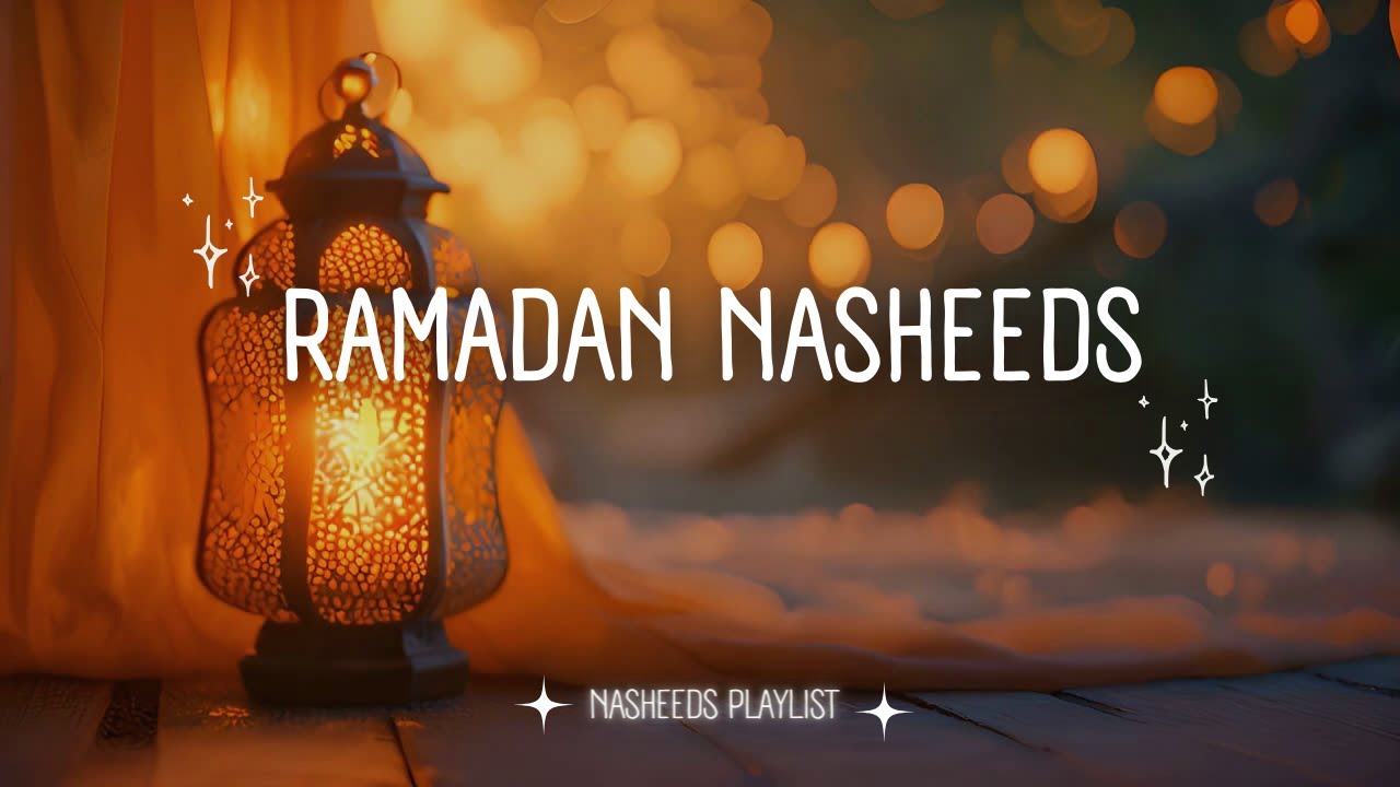 Ramadan Nasheed playlist | Nasheeds Collection for Ramadan 🌙✨ Ramadan 2026 !