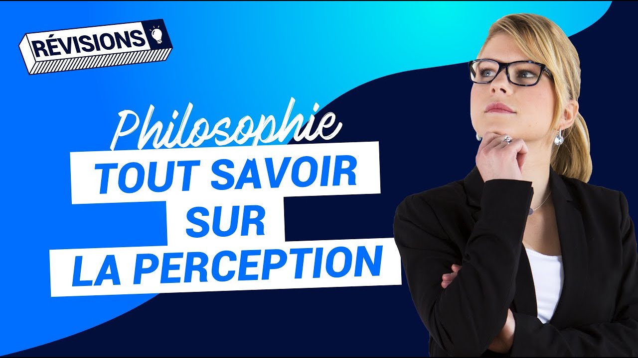 La perception (fiche de révisions) | Bac de philosophie - Terminale