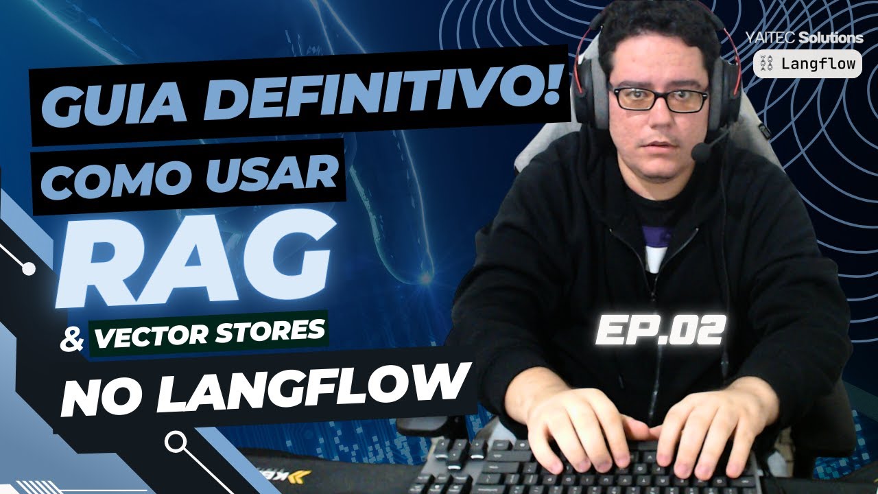 COMO USAR RAG E VECTOR STORES NO LANGFLOW (TUTORIAL COMPLETO)