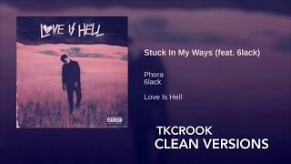 Stuck In My Ways By Phora (Clean)