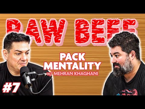 Raw Beef Ep. 7 | Herd Mentality w/ Mehran Khaghani