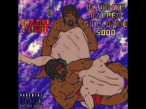 Tha God Fahim - Ultimate Rapper Guillotine 5000