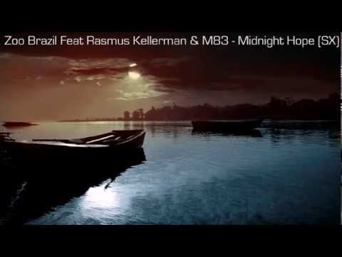 Zoo Brazil Feat Rasmus Kellerman & M83 - Midnight Hope (SX)