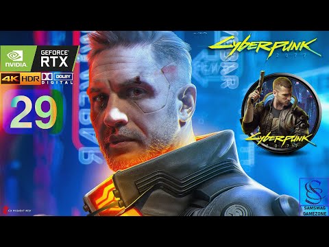 CYBERPUNK 2077 | PART 29 | WALKTHROUGH GAMEPLAY | 4K-HDR | 144fps-2160p | DOLBY DIGITAL