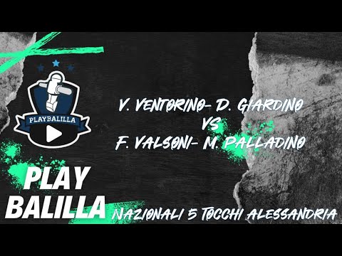 V. Ventorino- D. Giardino VS M. Palladino- F. Valsoni  NAZIONALI 5 TOCCHI Alessandria