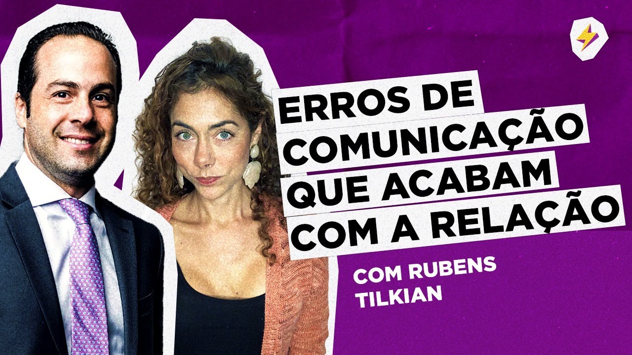 FALHA DE COMUNICAÇÃO NAS RELAÇÔES: COMO RESOLVER? com Rubens Tilkian | soltos s.a.