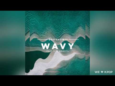 Deepshower - Wavy (feat. Rick Bridges)
