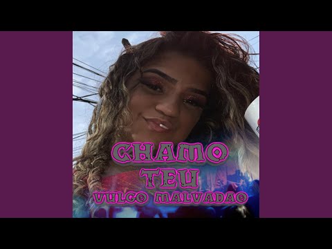Chamo Teu Vulgo Malvadão
