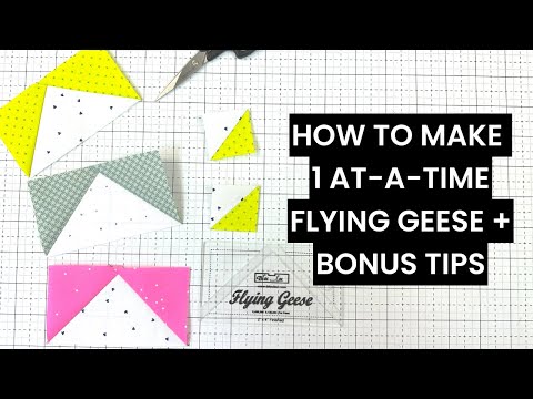 1 at-a-time method flying geese quilt block tutorial + BONUS - perfect results every time