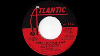 Sweet Charlie Babe - Jackie Moore (STEREO)