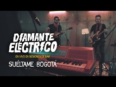 Diamante Eléctrico - Suéltame Bogotá (en vivo en Sesiones de Bar)