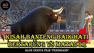 Download lagu KISAH BANTENG BAIK HATI BERTARUNG MELAWAN MATADOR | ALUR CERITA FILM FERDINAND mp3