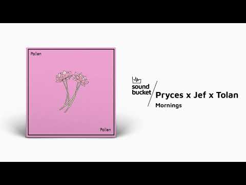 Pryces x Jef x Tolan - Mornings ☕