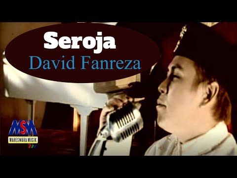 DAVID FANREZA - SEROJA [OFFICIAL MUSIC VIDEO]
