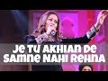Download Lagu Je Tu Akhian De Samne Nahi Rehna - Richa Sharma Live Collection - Top Sufi Songs Mp3 Free