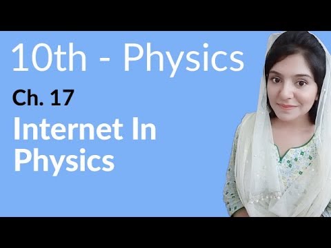 10th Class Physics Chapter 8 - Internet in Physics - Class 10th Physics Chapter 17