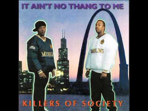 killers of society - it ain't no thang to me 1997 stlouis