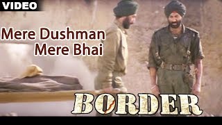 Download lagu Mere Dushman Mere Bhai Full Video Song : Border | Sunny Deol, Sunil Shetty, Akshaye Khanna | mp3