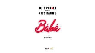 DJ Spinall   Baba Ft  Kiss Daniel Official Audio