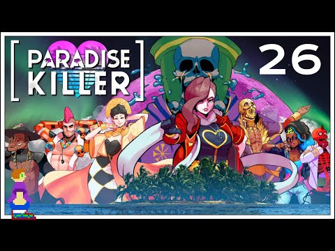 Let's Play Paradise Killer | Part 26 Weaponized Death Screams!