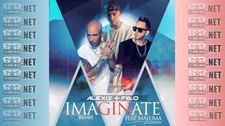 Alexis y Fido Ft Maluma - Imaginate (Official Remix)