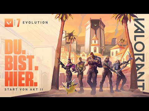 DU. BIST. HIER. // Episode 7: AKT II geht los – VALORANT