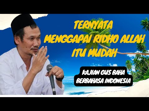 MENGGAPAI RIDHO ALLAH ITU MUDAH || NGAJI GUS BAHA