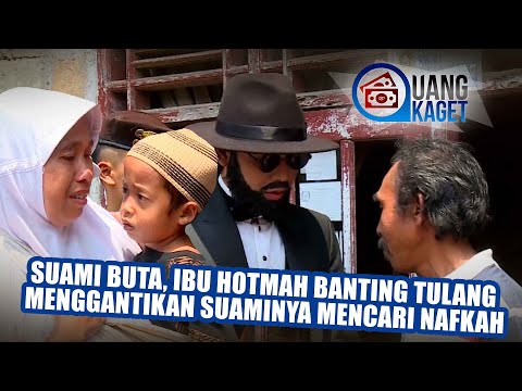 UANG KAGET EPISODE 137 -  Suami Buta, Ibu Hotmah Banting Tulang Menggantikan Suaminya Mencari Nafkah
