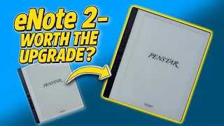Penstar eNote 2 - Worth the Upgrade?