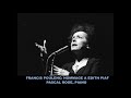 Francis Poulenc-Hommage a Edith Piaf- Pascal Roge, piano