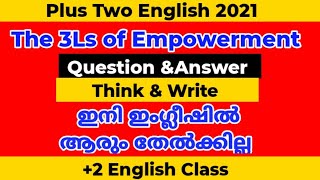 plus two english question &answer 2021/The 3Ls if Empowerment Class Note/Activities andThink & Write
