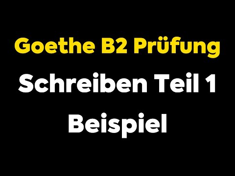 Goethe-Zertifikat B2 Prüfung - Schreiben Teil 1 Beispiel (1)