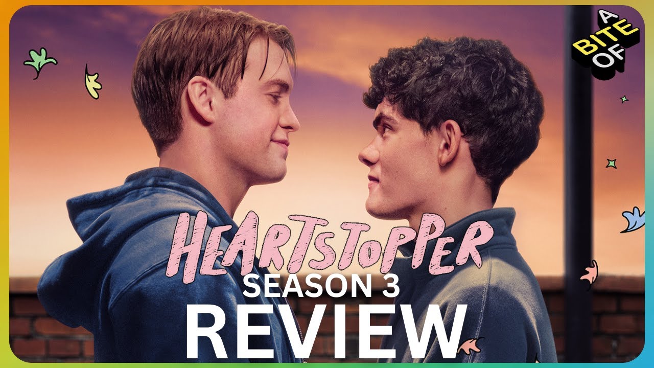 'Heartstopper' Season 3 Review & Reaction 'Heartstopper' Season 3 Review & Reaction