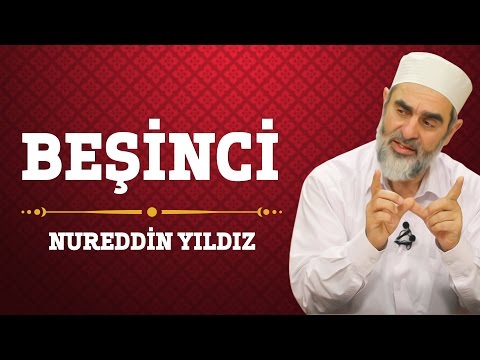 11) Beşinci - Nureddin Yıldız - (Hayat Rehberi) - Sosyal Doku Vakfı