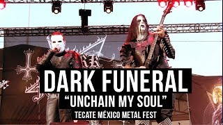 Dark Funeral  en vivo Tecate México Metal Fest &quot;Unchain my soul&quot;