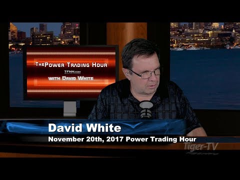 November 20th Power Trading Hour with David White on TFNN 2017