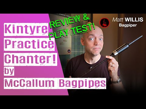 Kintyre Practice Chanter by McCallum Bagpipes! Review & Play Test