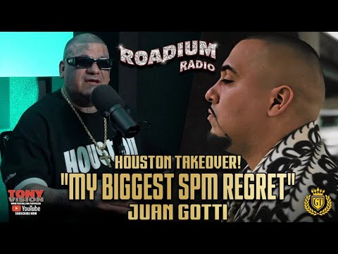 "MY BIGGEST SPM REGRET" JUAN GOTTI - ROADIUM RADIO HOUSTON TAKEOVER
