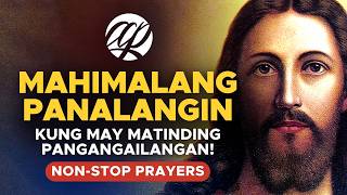 🙏 MAHIMALANG PANALANGIN: Panalangin sa Matinding Pangangailangan • Tagalog Prayer