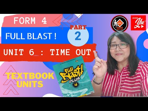 #EnglishForm4 #Fullblast🔴 ENGLISH LANGUAGE - Form 4 (Unit 6 : Time Out) Part 2
