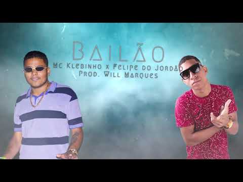 MC Klebinho e MC Felipe do Jordão - Bailão (Lyric Video)