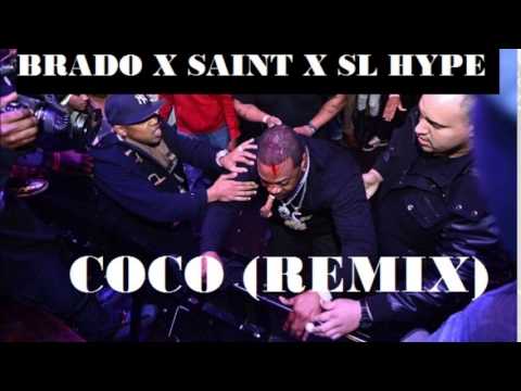 Coco Remix (Brado x Saint x SL Hype)