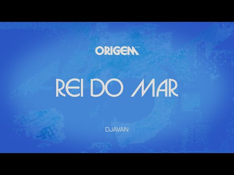 Rei do Mar - Djavan