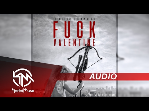 El Zeta Ft Ochy & La Mentalidad - Fuck Valentine | AUDIO