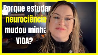 3 segredos da NEUROCIÊNCIA que TRANSFORMARAM  MINHA VIDA