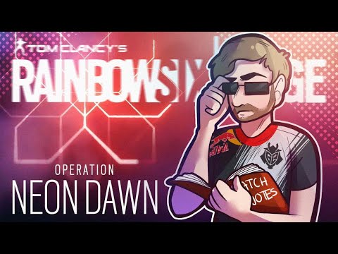 THOUGHTS ON "OPERATION NEON DAWN" | Rainbow Six Siege