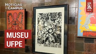 Museu da UFPE preserva história e inovação | Notícias do Campus #166