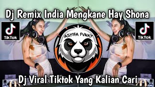 Download lagu DJ REMIX INDIA MEKANE || HAY SHONA YANG LAGI VIRAL 🔥🔥 DI TIKTOK TERBARU 2025 mp3 Download lagu DJ REMIX INDIA MEKANE || HAY SHONA YANG LAGI VIRAL 🔥🔥 DI TIKTOK TERBARU 2025 mp3